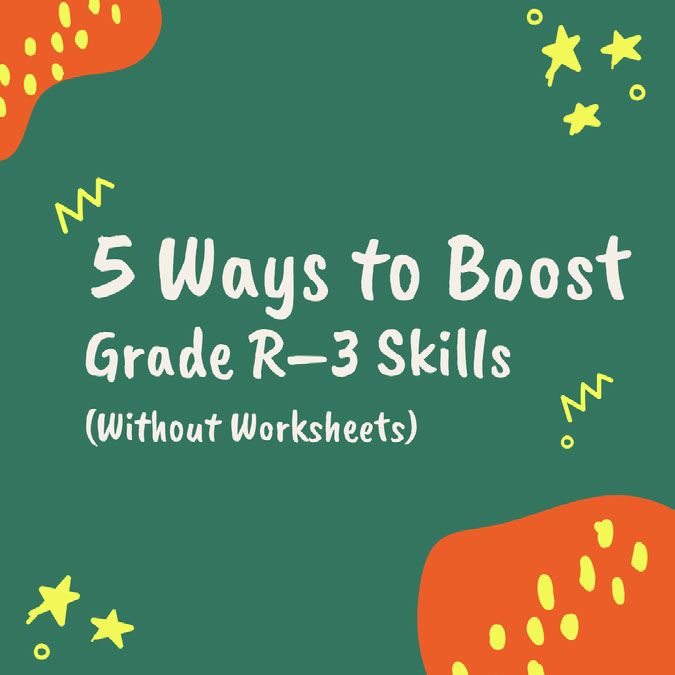 5 ways to boost Grade R-3 Skills-1